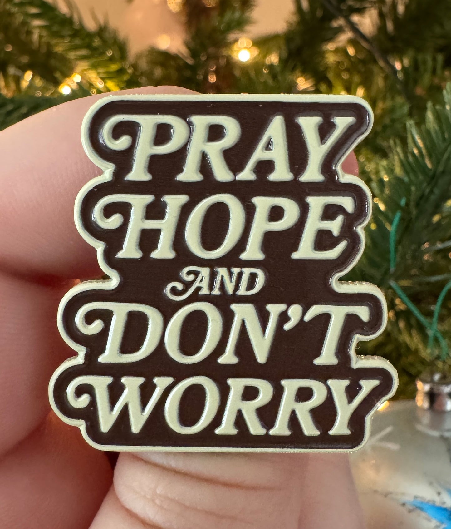 Pray Hope & Don't Worry Enamel Pin (Copy)