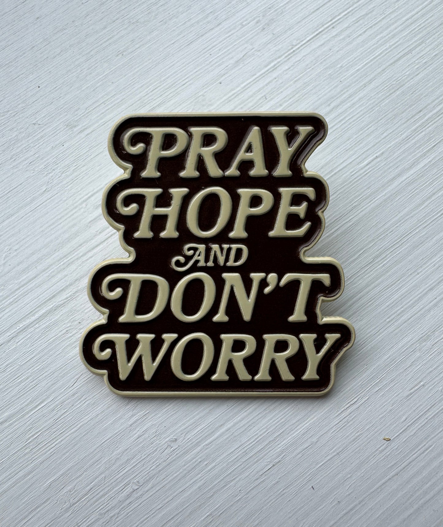 Pray Hope & Don't Worry Enamel Pin (Copy)